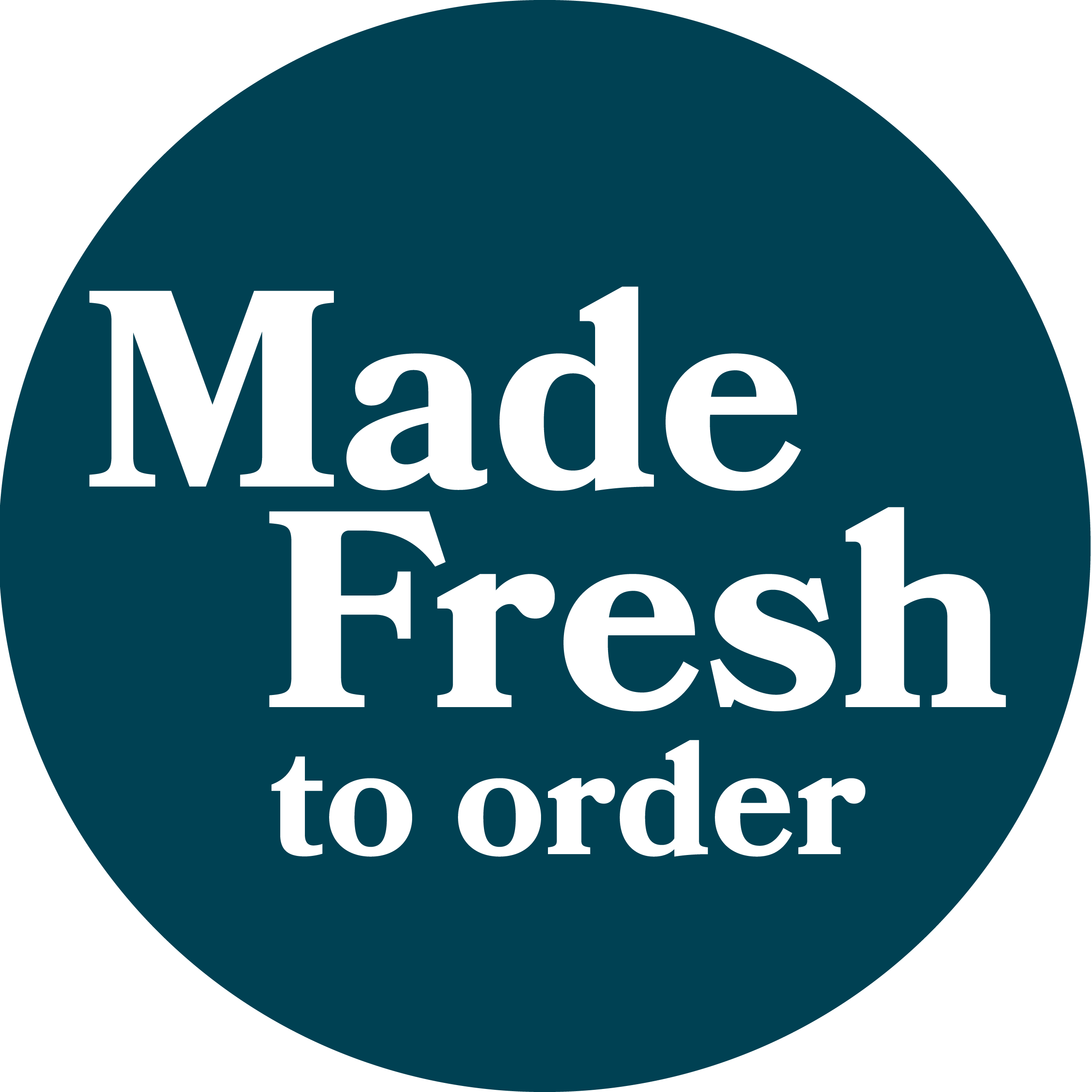 Made fresh to order